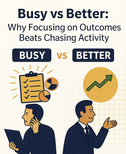 Busy vs Better: Why Focusing on Outcomes Beats Chasing Activity